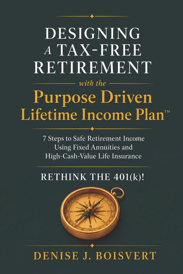 Designing a Tax-Free Retirement with the Purpose Driven Lifetime Income Plan — book cover