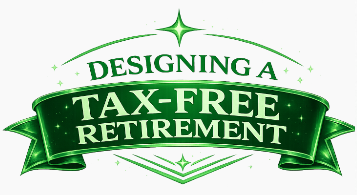 Designing a Tax-Free Retirement