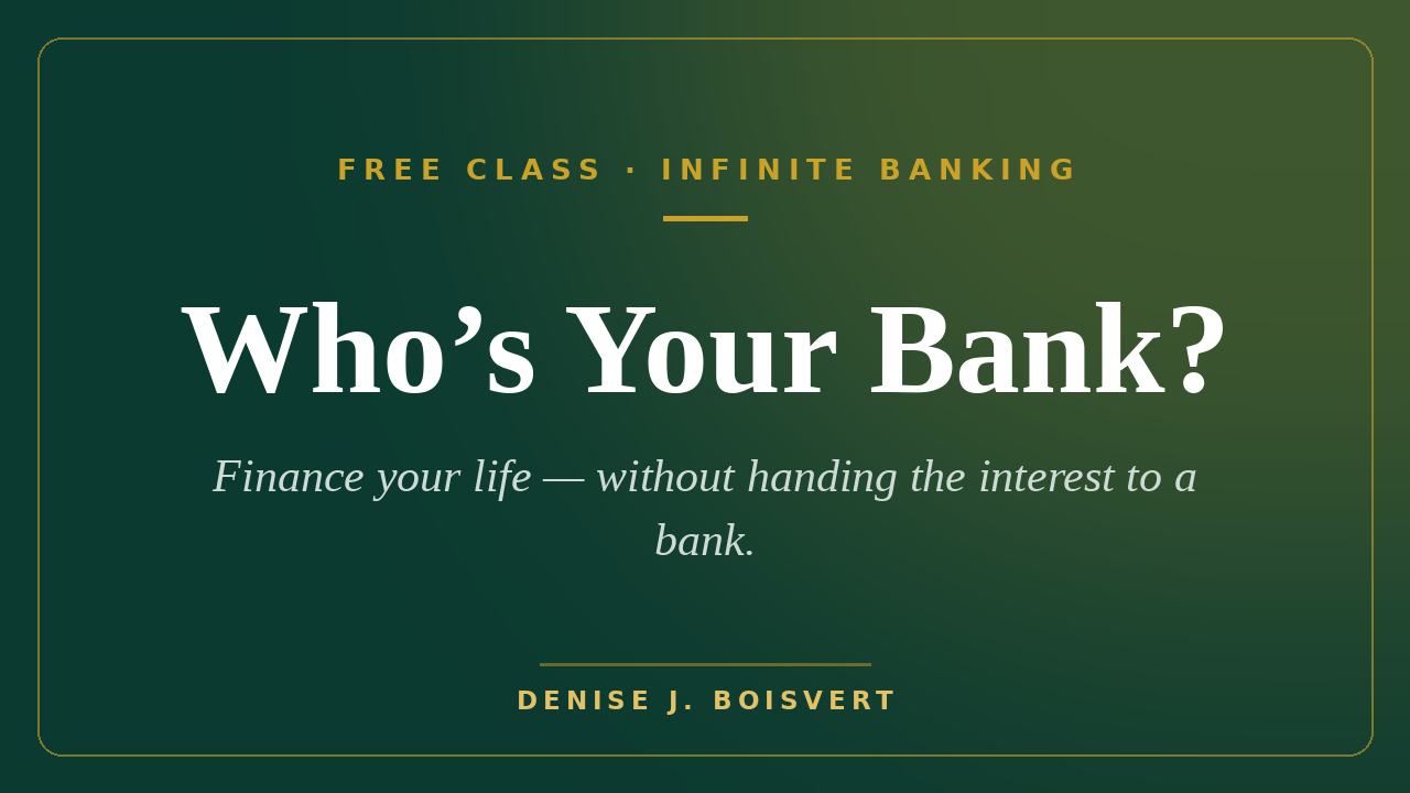 Who's Your Bank? — free class